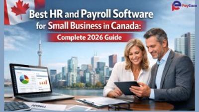 Top HR and Payroll Software for Small Businesses in Canada: 2026 Comprehensive Guide